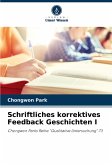 Schriftliches korrektives Feedback Geschichten I Schriftliches korrektives Feedback Geschichten I