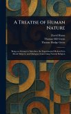A Treatise of Human Nature A Treatise of Human Nature