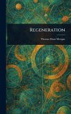 Regeneration Regeneration