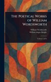 The Poetical Works of William Wordsworth The Poetical Works of William Wordsworth