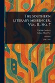 The Southern Literary Messenger, Vol. II., No. 7 The Southern Literary Messenger, Vol. II., No. 7