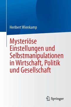 Cover Mysteriöse Einstellungen und Selbstmanipulationen in Wirtschaft, Politik und Gesellschaft