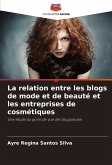 La relation entre les blogs de mode et de beauté et les entreprises de cosmétiques La relation entre les blogs de mode et de beauté et les entreprises de cosmétiques