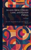 In and About Drury Lane, and Other Papers In and About Drury Lane, and Other Papers