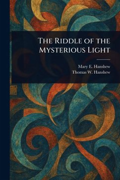 The Riddle of the Mysterious Light - Hanshew, Mary E; Hanshew, Thomas W