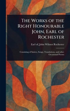 Cover The Works of the Right Honourable John, Earl of Rochester