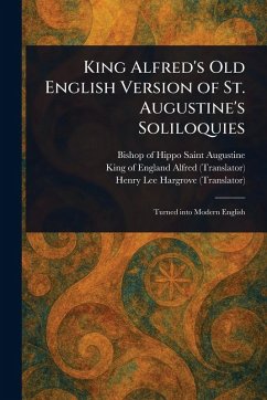 Cover King Alfred's Old English Version of St. Augustine's Soliloquies