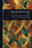 Baconian Essays Baconian Essays