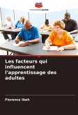 Les facteurs qui influencent l'apprentissage des adultes
