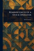 Reminiscences of a Stock Operator Reminiscences of a Stock Operator