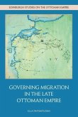 Governing Migration in the Late Ottoman Empire