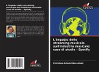 L'impatto dello streaming musicale sull'industria musicale L'impatto dello streaming musicale sull'industria musicale