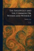 The Sheepfold and the Common; Or, Within and Without The Sheepfold and the Common; Or, Within and Without