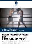 LEISTUNGSMESSUNGEN FÜR KAMPFKUNSTBEREICH LEISTUNGSMESSUNGEN FÜR KAMPFKUNSTBEREICH