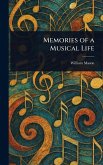 Memories of a Musical Life Memories of a Musical Life