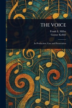 The Voice - Miller, Frank E (Frank Ebenezer); Kobbé, Gustav The Voice - Miller, Frank E (Frank Ebenezer); Kobbé, Gustav