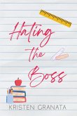 Hating the Boss Hating the Boss