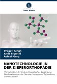 NANOTECHNOLOGIE IN DER KIEFERORTHOPÄDIE NANOTECHNOLOGIE IN DER KIEFERORTHOPÄDIE