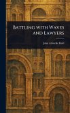 Battling With Waves and Lawyers Battling With Waves and Lawyers