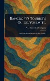 Bancroft's Tourist's Guide. Yosemite.
