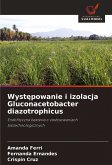 Wyst¿powanie i izolacja Gluconacetobacter diazotrophicus Wyst¿powanie i izolacja Gluconacetobacter diazotrophicus