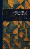 A History of Commerce A History of Commerce