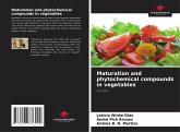 Maturation and phytochemical compounds in vegetables Maturation and phytochemical compounds in vegetables