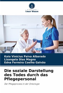Cover Die soziale Darstellung des Todes durch das Pflegepersonal