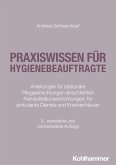 Praxiswissen für Hygienebeauftragte Praxiswissen für Hygienebeauftragte