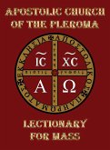 Apostolic Church of the Pleroma Lectionary for Mass Apostolic Church of the Pleroma Lectionary for Mass