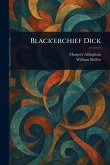 Black'erchief Dick Black'erchief Dick