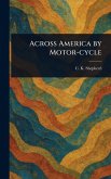 Across America by Motor-cycle