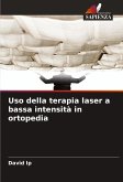 Uso della terapia laser a bassa intensità in ortopedia Uso della terapia laser a bassa intensità in ortopedia
