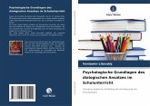 Psychologische Grundlagen des dialogischen Ansatzes im Schulunterricht Psychologische Grundlagen des dialogischen Ansatzes im Schulunterricht
