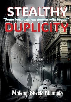 Stealthy Duplicity - Khumalo, Mhlengi Skeelo