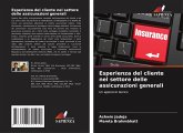 Esperienza del cliente nel settore delle assicurazioni generali Esperienza del cliente nel settore delle assicurazioni generali