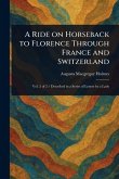 A Ride on Horseback to Florence Through France and Switzerland