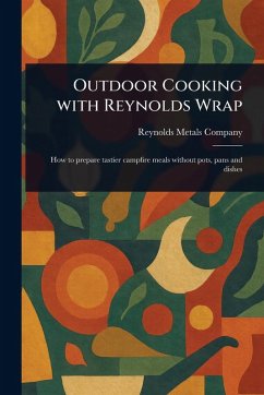 Outdoor Cooking With Reynolds Wrap - Company, Reynolds Metals