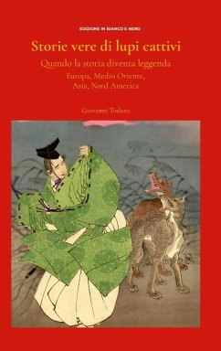 Storie vere di lupi cattivi. - Todaro, Giovanni