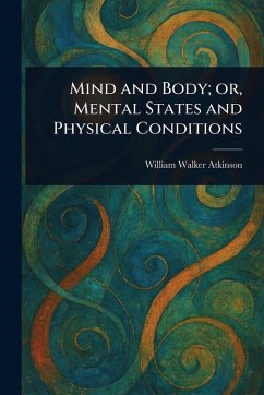 Cover Mind and Body; or, Mental States and Physical Conditions
