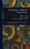 A General View of Positivism A General View of Positivism