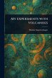 My Experiments With Volcanoes - Bild 1