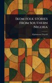 Ikom Folk Stories From Southern Nigeria Ikom Folk Stories From Southern Nigeria