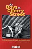 The Boys on Cherry Street The Boys on Cherry Street
