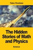 The Hidden Stories of Math and Physics The Hidden Stories of Math and Physics