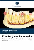 Erhaltung des Zahnmarks Erhaltung des Zahnmarks