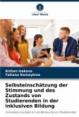 Selbsteinschätzung der Stimmung und des Zustands von Studierenden in der inklusiven Bildung Selbsteinschätzung der Stimmung und des Zustands von Studierenden in der inklusiven Bildung