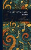 The Medieval Latin Hymn The Medieval Latin Hymn