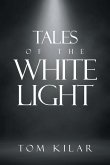 TALES OF THE WHITE LIGHT