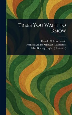 Trees You Want to Know - Peattie, Donald Culross; Michaux, François André; Taylor, Ethel Bonney